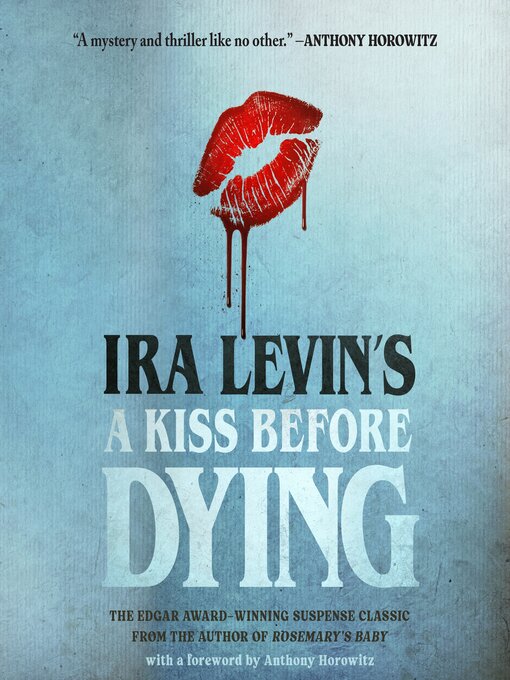 Title details for A Kiss Before Dying by Ira Levin - Wait list